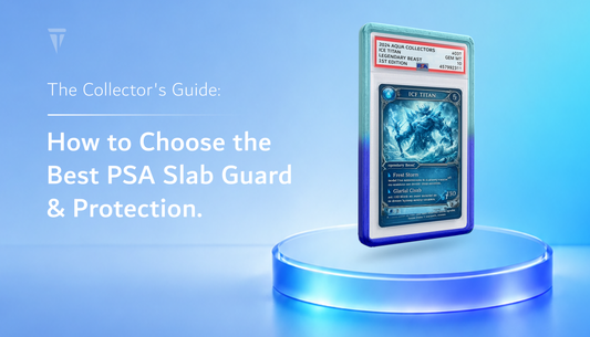 The Collector's Guide: How to Choose the Best PSA Slab Guard & Protection