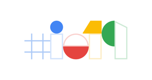 2019 Google I/O Event: What You Missed: