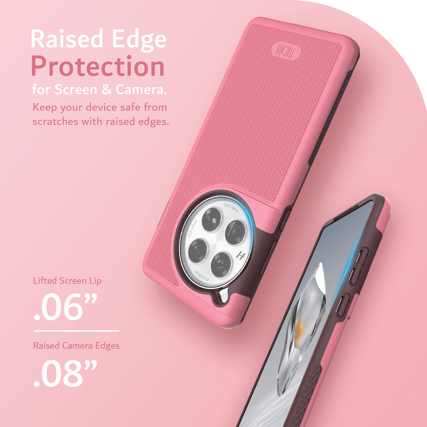 Enhance device safeguarding with our Raised Edge Protection: a .06" lifted screen lip and .08" raised camera edge. Shield your device from scratches and ensure comprehensive defense for both the screen and camera. Invest in reliable protection today.